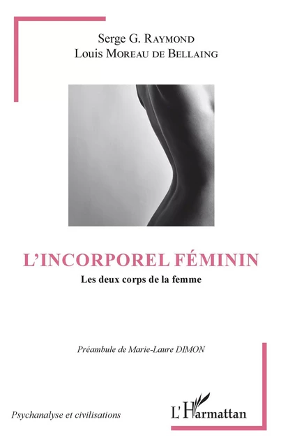 L'incorporel féminin - Serge G. Raymond, Louis Moreau de Bellaing - Editions L'Harmattan