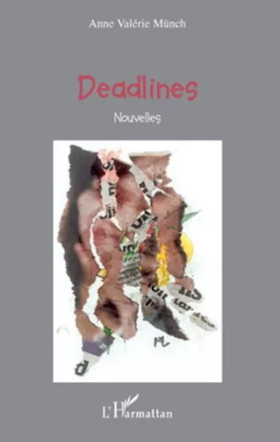 Deadlines - Anne Valérie Münch - Editions L'Harmattan