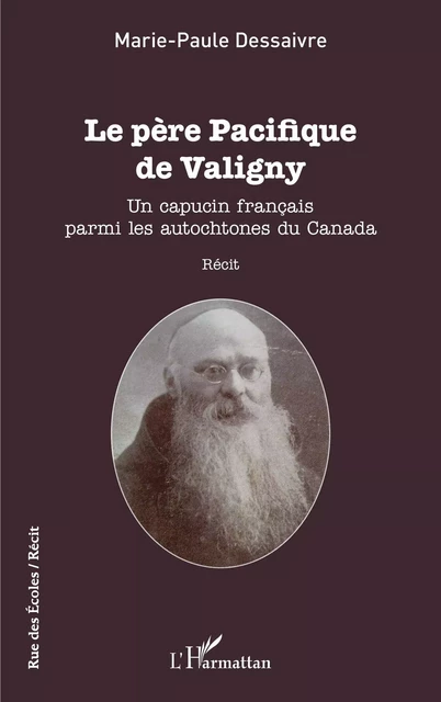 Le père Pacifique de Valigny - Marie-Paule Dessaivre - Editions L'Harmattan