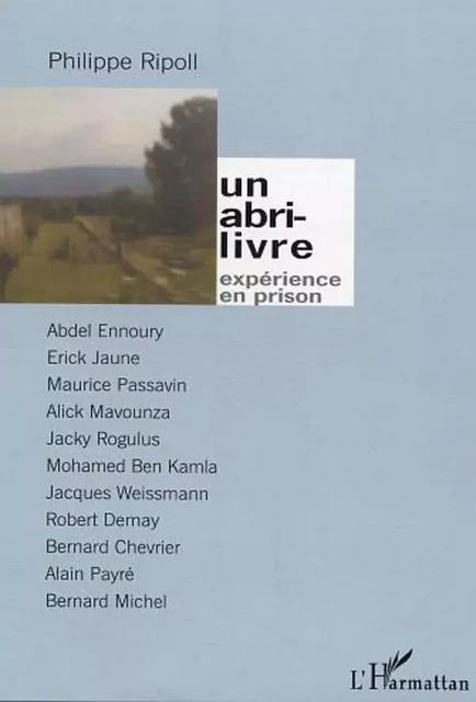 Un abri-livre - Abdel Ennoury, Erick Jaune, Maurice Passavin, Alick Mavounza, Jacky Rogulus, Mohamed Ben Kamla, Jacques Weissman, Robert Demay, Bernard Chevrier, Alain Payre - Editions L'Harmattan