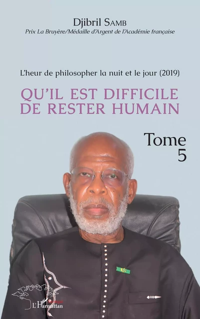 L'heur de philosopher la nuit et le jour (2019) Tome 5 - Djibril Samb - Editions L'Harmattan