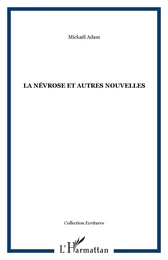 LA NÉVROSE et autres nouvelles