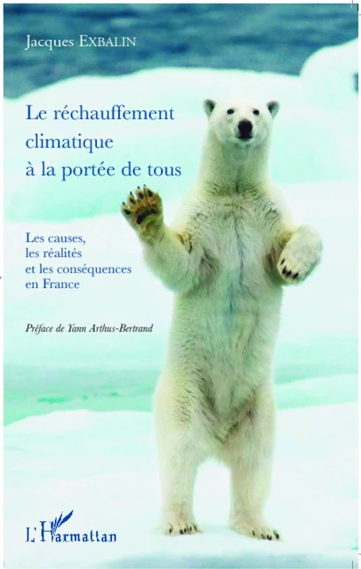 Le réchauffement climatique à la portée de tous - Jacques Exbalin - Editions L'Harmattan