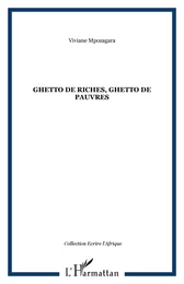 Ghetto de riches, ghetto de pauvres