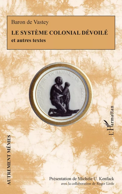 Le système colonial dévoilé et autres textes - Michèle U. Kenfack, Roger Little - Editions L'Harmattan