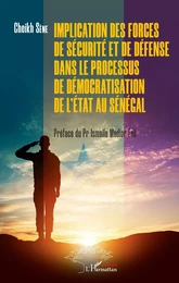 Implication des forces de sécurité et de défense dans le processus de démocratisation de l'Etat au Sénégal