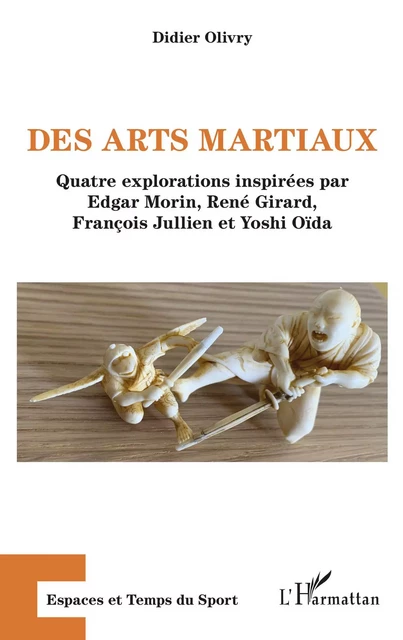 Des arts martiaux - Didier Olivry - Editions L'Harmattan