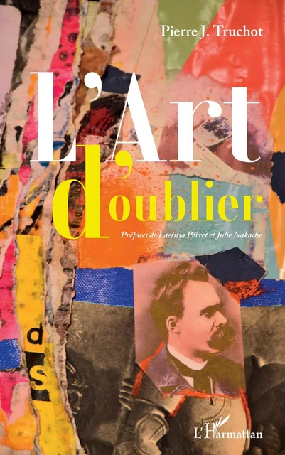 L'Art d'oublier - Pierre J. Truchot - Editions L'Harmattan