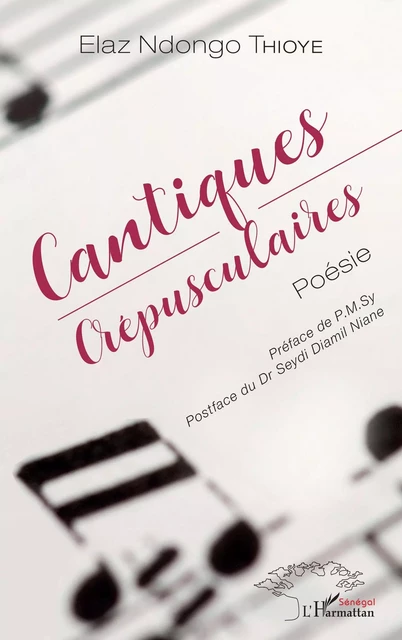 Cantiques crépusculaires - Elaz Ndongo Thioye - Editions L'Harmattan