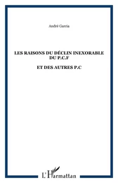 LES RAISONS DU DÉCLIN INEXORABLE DU P.C.F