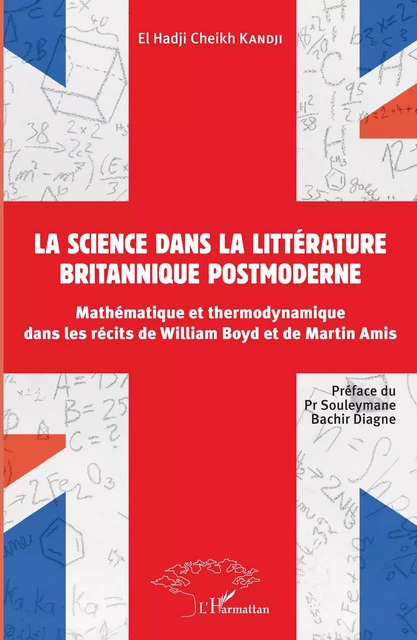 La science dans la littérature britannique postmoderne - El Hadji Cheikh Kandji - Editions L'Harmattan