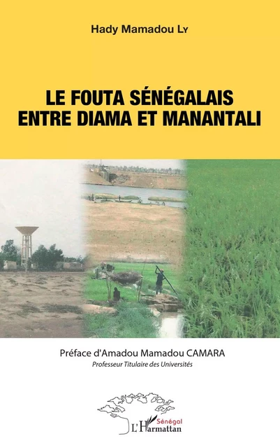 Le Fouta sénégalais entre Diama et Manantali - Hady Mamadou Ly - Editions L'Harmattan