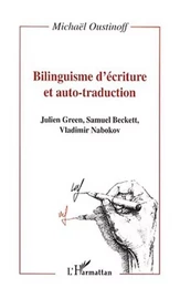 BILINGUISME D'ÉCRITURE ET AUTO-TRADUCTION