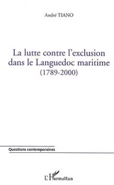 LA LUTTE CONTRE L'EXCLUSION DANS LE LANGUEDOC (1789-2000)