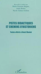 PISTES DIDACTIQUES ET CHEMINS D'HISTORIENS