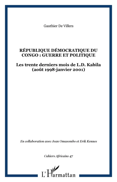 RÉPUBLIQUE DÉMOCRATIQUE DU CONGO : GUERRE ET POLITIQUE - Gauthier De Villers - Editions L'Harmattan