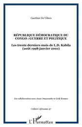 RÉPUBLIQUE DÉMOCRATIQUE DU CONGO : GUERRE ET POLITIQUE