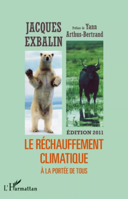 LE RÉCHAUFFEMENT CLIMATIQUE A LA PORTEE DE TOUS - Jacques Exbalin - Editions L'Harmattan