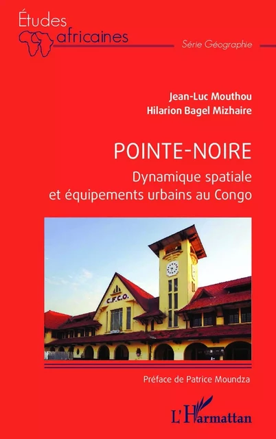 Pointe-Noire - Jean-Luc Mouthou, Hilarion Bagel Mizhaire - Editions L'Harmattan