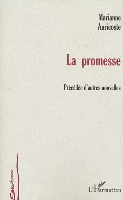 LA PROMESSE - Marianne Auricoste - Editions L'Harmattan