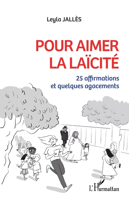 Pour aimer la laïcité - Leyla Jallès - Editions L'Harmattan