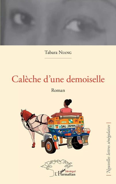 Calèche d'une demoiselle - Tabara Niang - Harmattan Sénégal