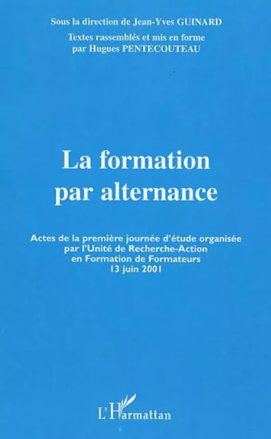 LA FORMATION PAR ALTERNANCE - Hugues Pentecouteau, Jean-Yves Guinard - Editions L'Harmattan