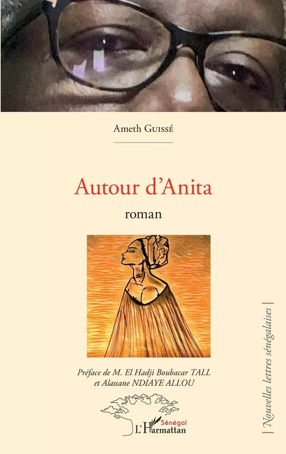 Autour d'Anita. Roman - Ameth Guisse - Editions L'Harmattan