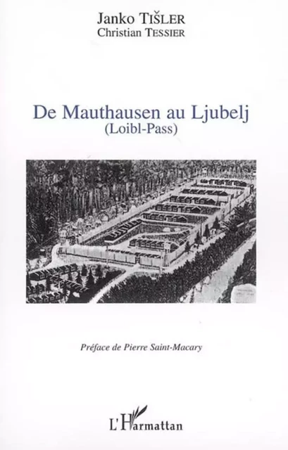 De Mauthausen au Ljubelj - Christian Tessier, Janko Tisler - Editions L'Harmattan