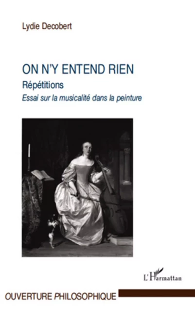 On n'y entend rien - Lydie Decobert - Editions L'Harmattan