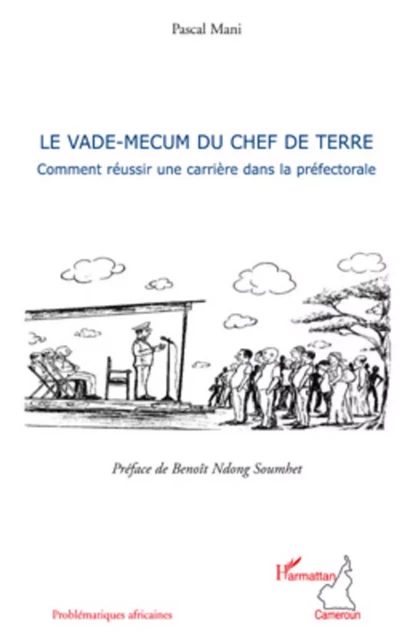 Le vade-mecum du chef de la terre - Pascal Mani - Editions L'Harmattan