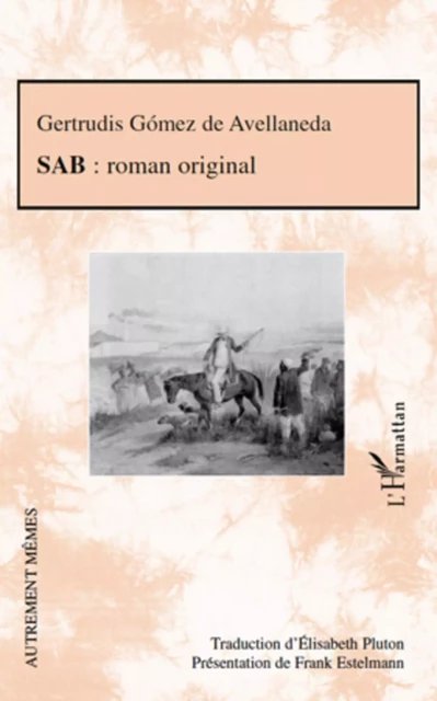 SAB : roman original - Gertrudis Gómez De Avellaneda - Editions L'Harmattan