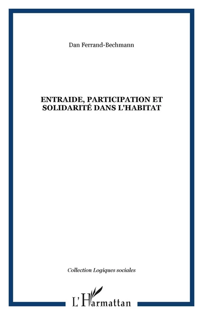 Entraide, participation et solidarité dans l'habitat -  Ferrand bechmann dan - Editions L'Harmattan