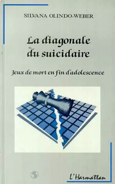 La diagonale du suicidaire - Silvana Olindo-Weber - Editions L'Harmattan