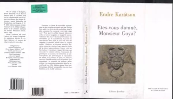 ETES-VOUS DAMNE , MONSIEUR GOYA ? - Endre Karátson - Editions L'Harmattan