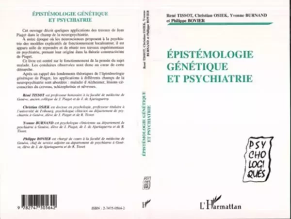 ÉPISTÉMOLOGIE GÉNÉTIQUE ET PSYCHIATRIE - René Tissot, Chrsitan Osiel, Yvonne Burnand, Philippe Bovier - Editions L'Harmattan