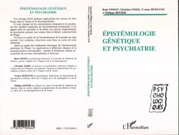 ÉPISTÉMOLOGIE GÉNÉTIQUE ET PSYCHIATRIE