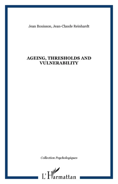 AGEING, THRESHOLDS AND VULNERABILITY - Jean Bouisson, Jean-Claude Reinhardt - Editions L'Harmattan