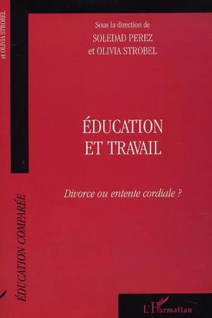 ÉDUCATION ET TRAVAIL - Soledad Perez - Editions L'Harmattan