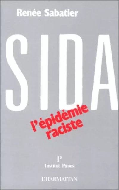 Sida : l'épidémie raciste - René Sabatier - Editions L'Harmattan