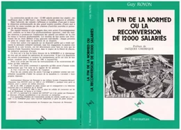 La fin de la Normed ou la reconversion de 12 000 salariés