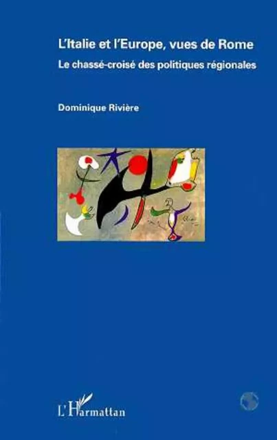 L'Italie et l'Europe, vues de Rome - Dominique Rivière - Editions L'Harmattan