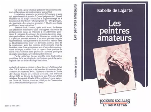 Les peintres amateurs - Etude sociologique - Isabelle De Lajarte - Editions L'Harmattan