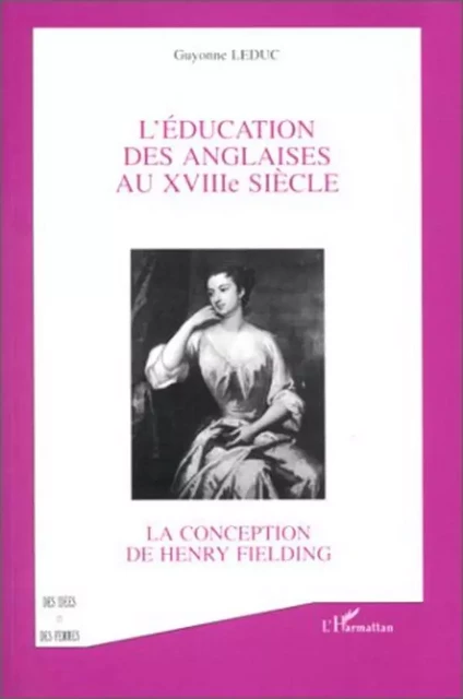 L'ÉDUCATION DES ANGLAISES AU XVIIIè SIÈCLE -  Leduc guyonne - Editions L'Harmattan