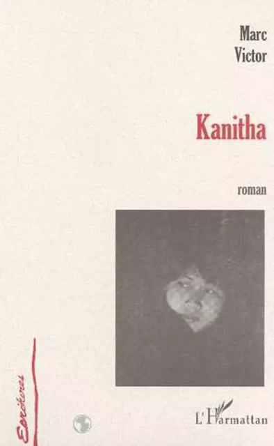 KANITHA - Marc Victor - Editions L'Harmattan