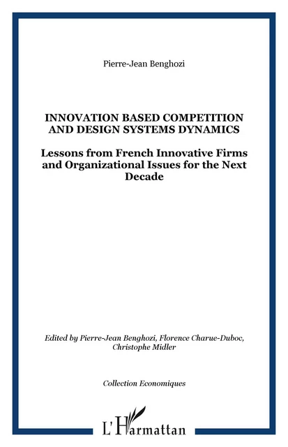 INNOVATION BASED COMPETITION AND DESIGN SYSTEMS DYNAMICS - Pierre-Jean Benghozi - Editions L'Harmattan