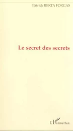 LE SECRET DES SECRETS