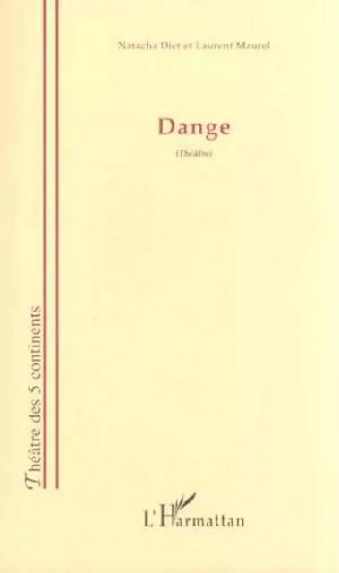 DANGE - Natacha Diet, Laurent Maurel - Editions L'Harmattan