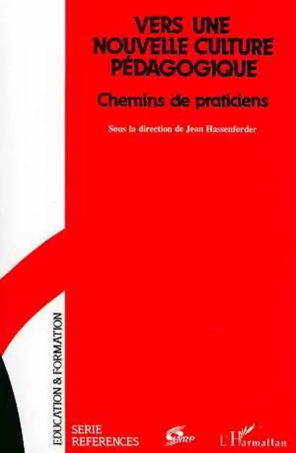 Vers une nouvelle culture pédagogique - Jean Hassendorfer - Editions L'Harmattan