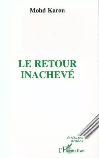 Le retour inachevé - Manuel (Mohd) Karou - Editions L'Harmattan